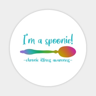 I'm A Spoonie - Chronic Illness Awareness Magnet